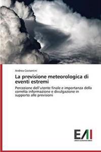 La Previsione Meteorologica Di Eventi Estremi