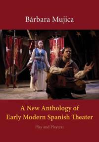 A New Anthology of Early Modern Spanish Theater