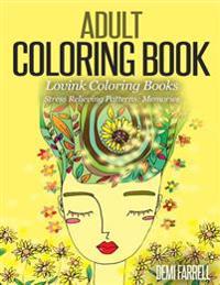 Adult Coloring Book (Lovink Coloring Books): Stress Relieving Patterns: Memories