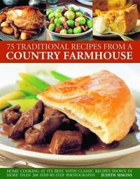 70 Traditional Recipes from a Country Farmhouse