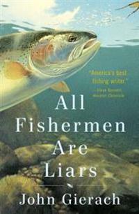 All Fishermen are Liars