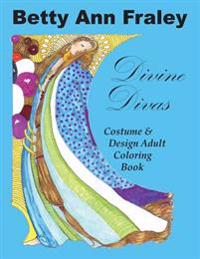 Divine Divas: Costume & Design Adult Coloring Book