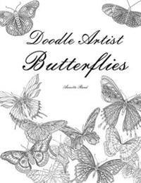 Doodle Artist - Butterflies: Colouring for Grown Ups
