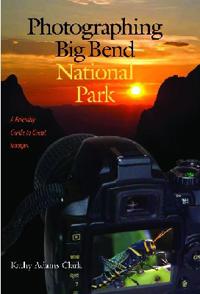 Photographing Big Bend National Park
