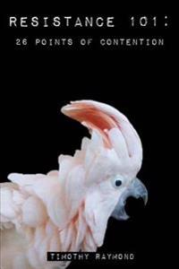 Resistance 101: : 26 Points of Contention