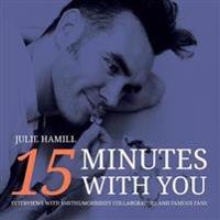 15 Minutes with You