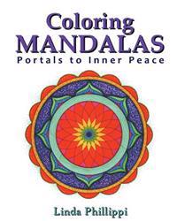 Coloring Mandalas: Portals to Inner Peace