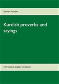 Kurdish proverbs and sayings : Feylî dialect, English translation