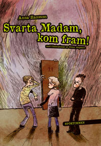 Svarta Madam, kom fram!