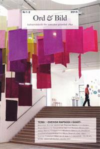 Ord&Bild nr 2015:1-2 Svensk rapsodi i svart