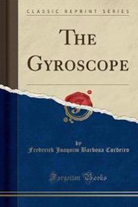 The Gyroscope (Classic Reprint)