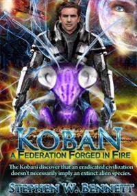 Koban: A Federation Forged in Fire