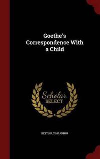 Goethe's Correspondence With a Child