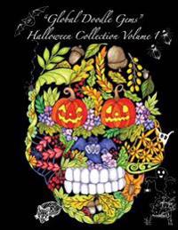 Global Doodle Gems Halloween Collection Volume 1: The Ultimate Coloring Book...an Epic Collection from Artists Around the World!