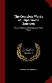 The Complete Works of Ralph Waldo Emerson