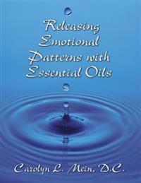 Releasing Emotional Patterns With Essential Oils