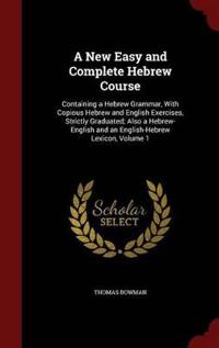A New Easy and Complete Hebrew Course