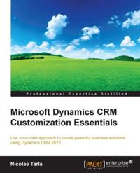 Microsoft Dynamics CRM Customization Essentials