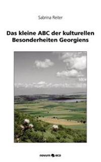 Das Kleine ABC Der Kulturellen Besonderheiten Georgiens