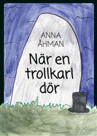 När en trollkarl dör