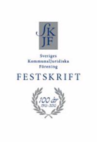 Sveriges Kommunaljuridiska Förening 100 år