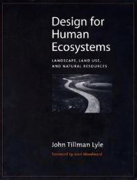 Design for Human Ecosystems: Landscape, Land Use, and Natural Resources