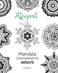Rangoli - Mandala Coloring Book for Adults (Volume 1)