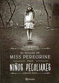 El Hogar de Miss Peregrine Para Ninos Peculiares = Miss Peregrine's Home for Peculiar Children