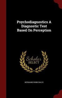 Psychodiagnostics a Diagnostic Test Based on Perception