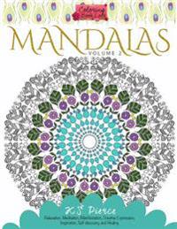 Coloring Book Love Mandalas Volume 2: Relaxation, Meditation, Manifestation, Creative Expression, Inspiration, Self-Discovery and Healing