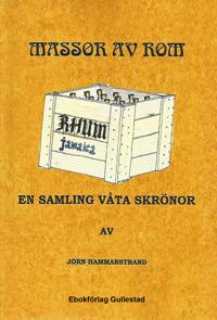 Massor av rom - en samling våta skrönor