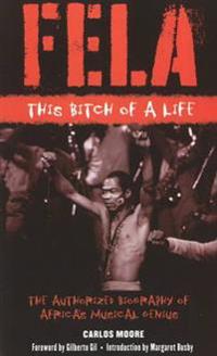 Fela: This Bitch of a Life