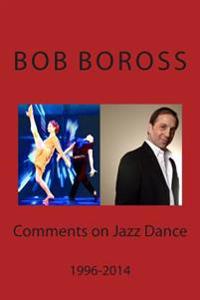 Comments on Jazz Dance, 1996-2014