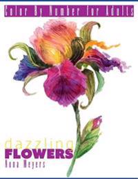 Color by Number for Adults: Dazzling Flowers
