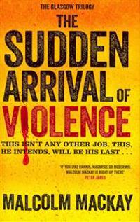 The Sudden Arrival of Violence
