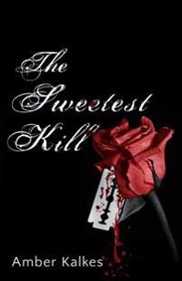 The Sweetest Kill