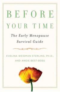 Before Your Time: The Early Menopause Survival Guide