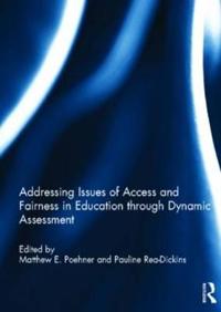 Addressing Issues of Access and Fairness in Education Through Dynamic Assessment