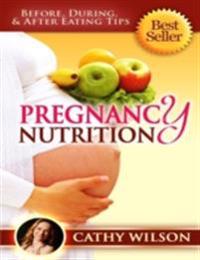 Pregnancy Nutrition: Before, During, & After Eating Tips
