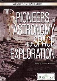 Pioneers in Astronomy and Space Exploration