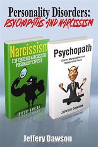 Personality Disorders: Psychopaths & Narcissism