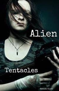 Alien Tentacles: Omnibus Edition