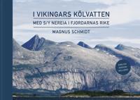 I vikingars kölvatten ? med s/y Nereia i fjordarnas rike