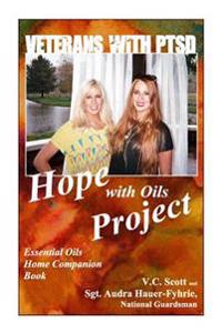 Veterans with Ptsd Hope with Oils Project: Companion Book