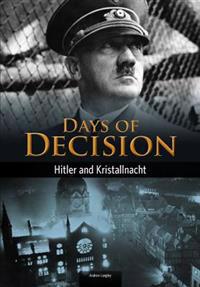 Hitler and Kristallnacht: Days of Decision
