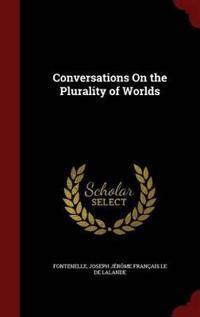 Conversations on the Plurality of Worlds
