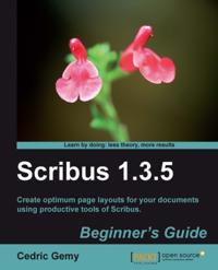 Scribus 1.3.5 Beginner's Guide