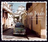San Juan Then & Now