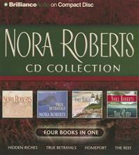 Nora Roberts CD Collection: Hidden Riches/True Betrayals/Homeport/The Reef