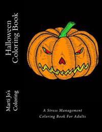 Halloween Coloring Book: A Stress Management Coloring Book for Adults